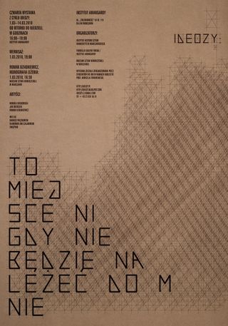To miejsce nigdy nie będzie należeć do mnie [This Place Will Never Belong to Me] poster, 2010 Dimensions: 100 × 70 cm.