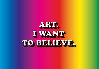 Art. I Want to Believe. (2014) Medium: Print Dimensions: 70 × 100 cm.